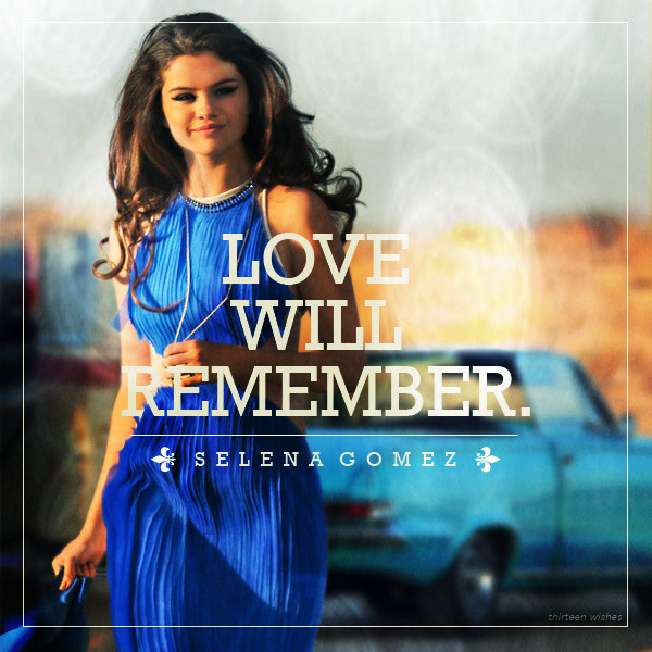 Love_Will_Remember Selena Gomez